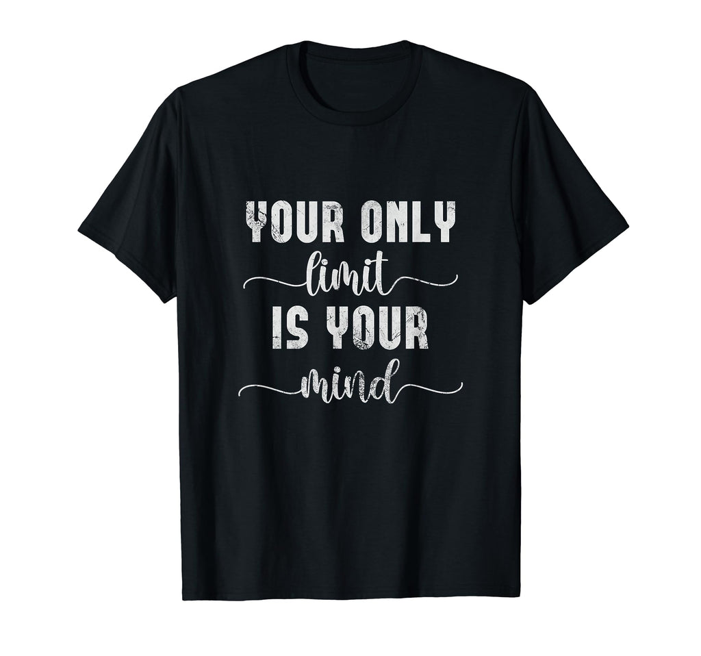 Your Only Limit Is Your Mind Yoga T-Shirt - Novelty Apparel Unisex - T-Shirt, Sweatshirt, Hoodie