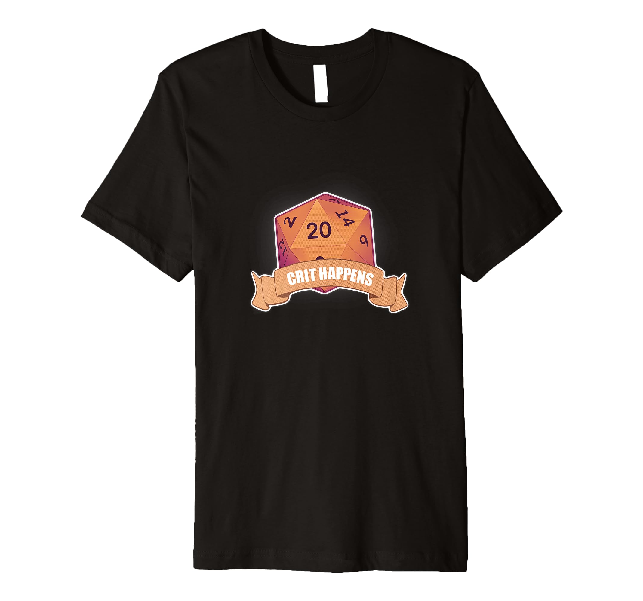 Role Playing Crit Happens D20 Dice Table T-Shirt - Graphic Print Unisex - T-Shirt, Sweatshirt, Hoodie