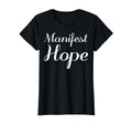 Manifest Hope Mental Health Therapist T-Shirt - Streetwear Style Unisex - T-Shirt, Sweatshirt, Hoodie