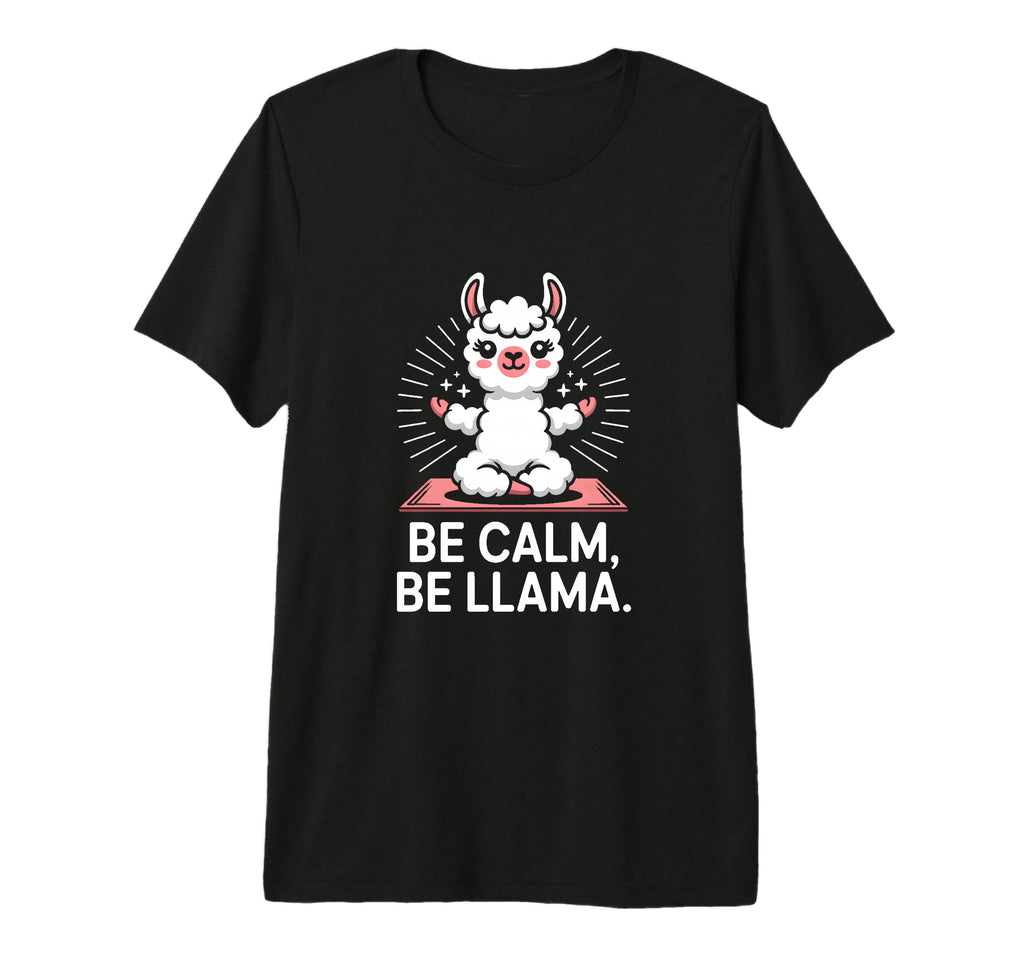 Be Calm Be Llama Meditation Yoga Tri T-Shirt - Fun Novelty Design Unisex - T-Shirt, Sweatshirt, Hoodie