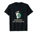 Barefoot Big Thoughts Yoga T-Shirt - Minimalist Print Men Women - T-Shirt, Sweatshirt, Hoodie