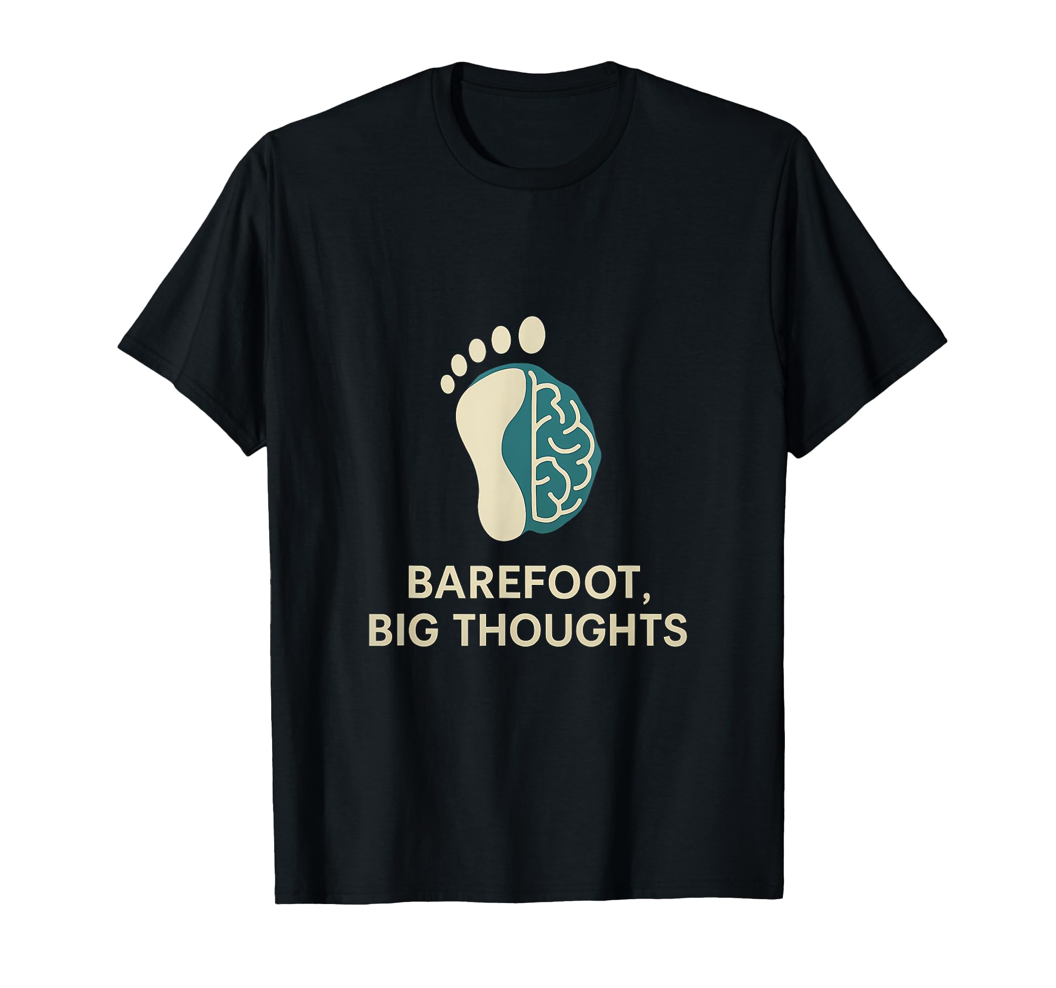 Barefoot Big Thoughts Yoga T-Shirt - Minimalist Print Men Women - T-Shirt, Sweatshirt, Hoodie