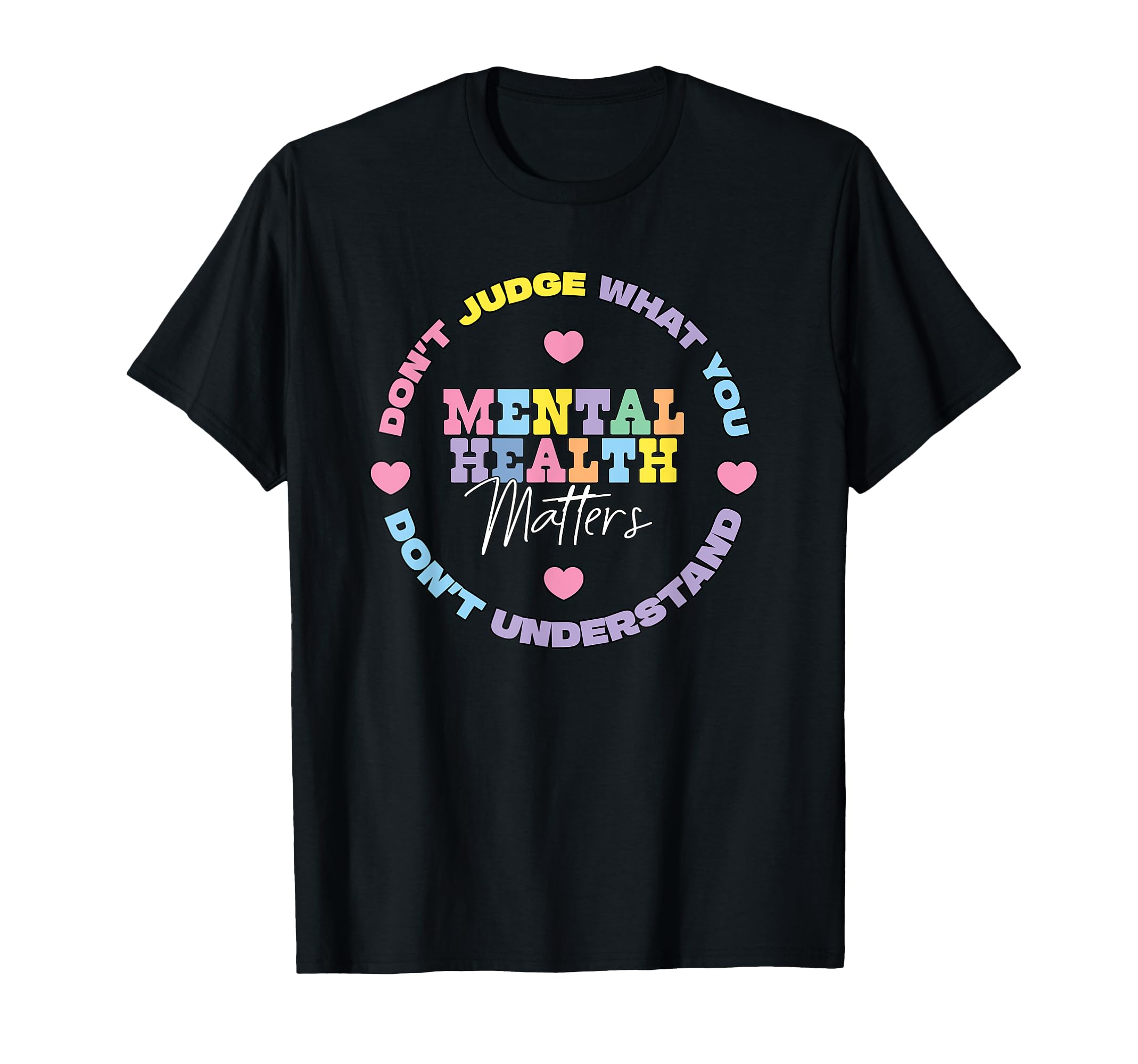 Mental Health Awareness Month End T-Shirt - Aesthetic Graphic for Adults - T-Shirt, Sweatshirt, Hoodie