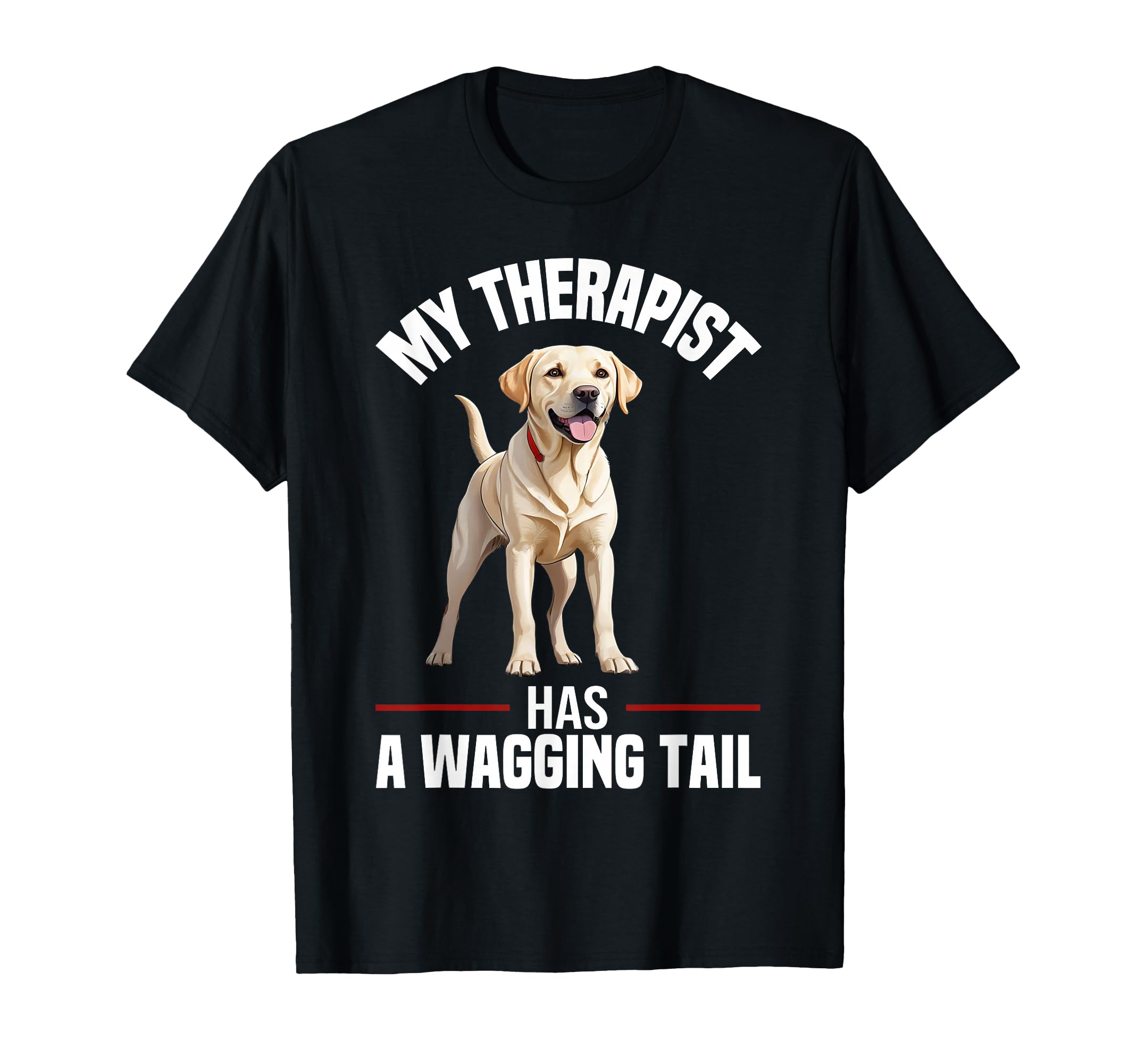 Funny Therapy Service Dog Labrador T-Shirt - Trendy Graphic Men Women - T-Shirt, Sweatshirt, Hoodie