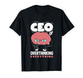 Ceo Overthinking Everything Funny T-Shirt - Novelty Apparel for Adults - T-Shirt, Sweatshirt, Hoodie