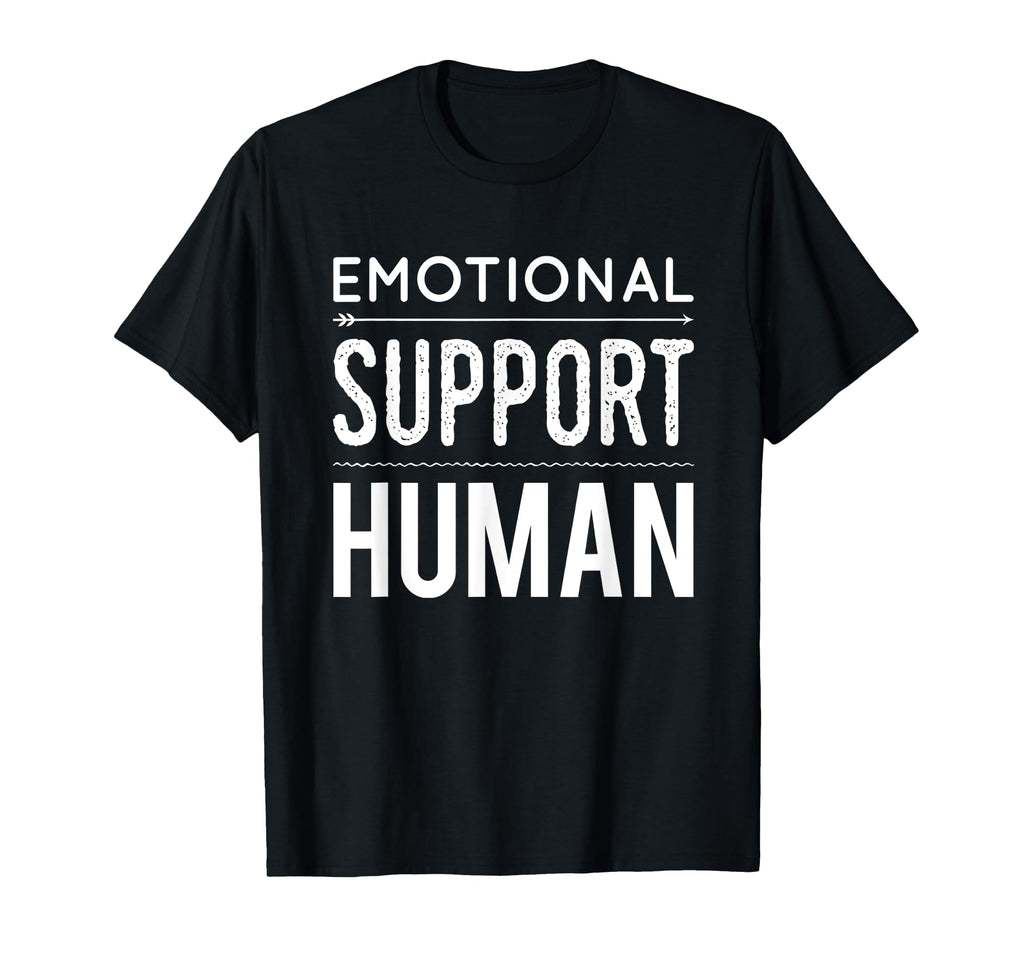 Emotional Support Human Therapist T-Shirt - Fun Novelty Design for Adults - T-Shirt, Sweatshirt, Hoodie