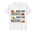 Ban Fascists Save Books Book Lover T-Shirt - Aesthetic Graphic for Adults - T-Shirt, Sweatshirt, Hoodie