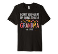 I Cant Keep Calm Im Going To Be Grandma T-Shirt - Unique Graphic Unisex - T-Shirt, Sweatshirt, Hoodie