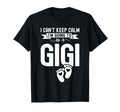 I Cant Keep Calm Im Going To Be Gigi First T-Shirt - Graphic Print Unisex - T-Shirt, Sweatshirt, Hoodie