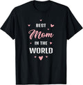 Best Mom Ever Mother's Day Gift Idea for Mothers Unisex T-shirt, Sweatshirt, Hoodie, Long Sleeve Tee - T-Shirt, Sweatshirt, Hoodie