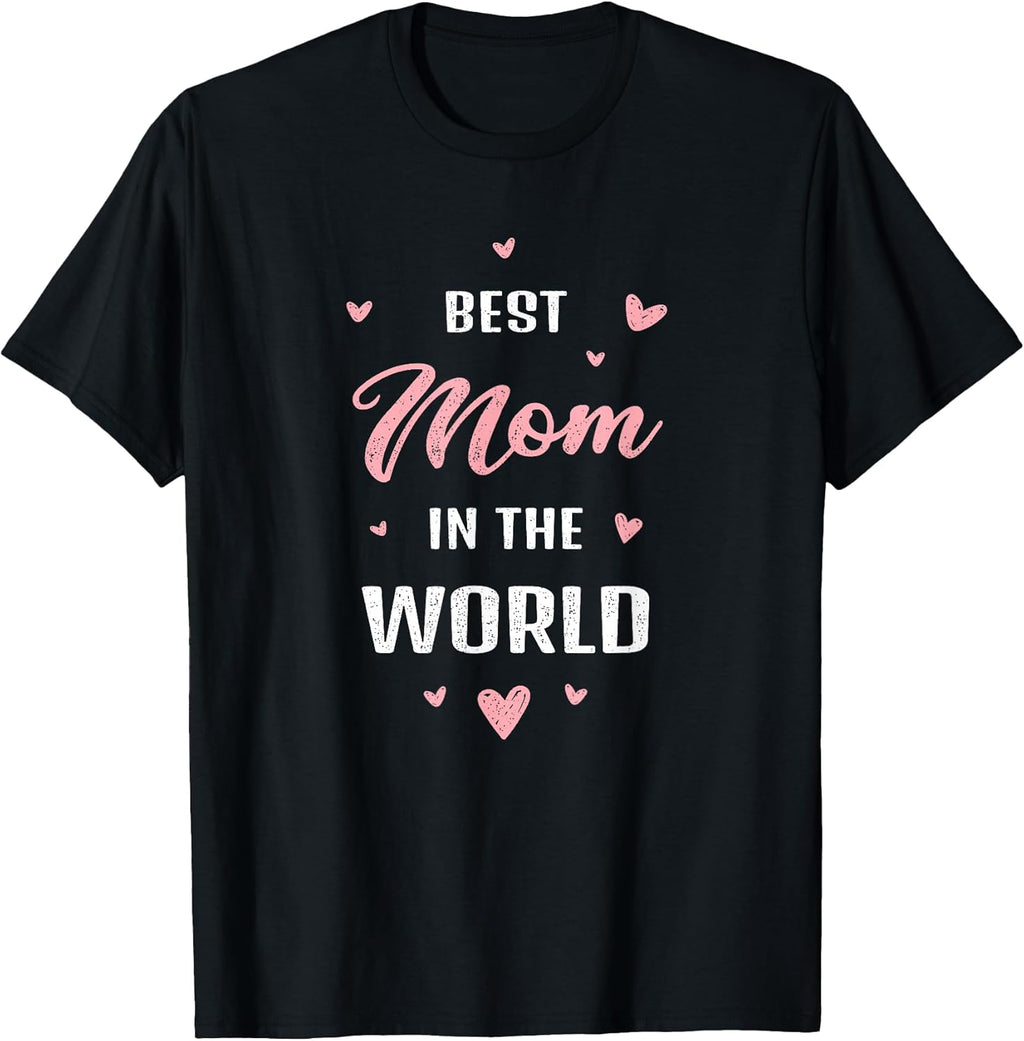 Best Mom in the World Mother's Day Design Unisex T-shirt, Sweatshirt, Hoodie, Long Sleeve Tee - T-Shirt, Sweatshirt, Hoodie