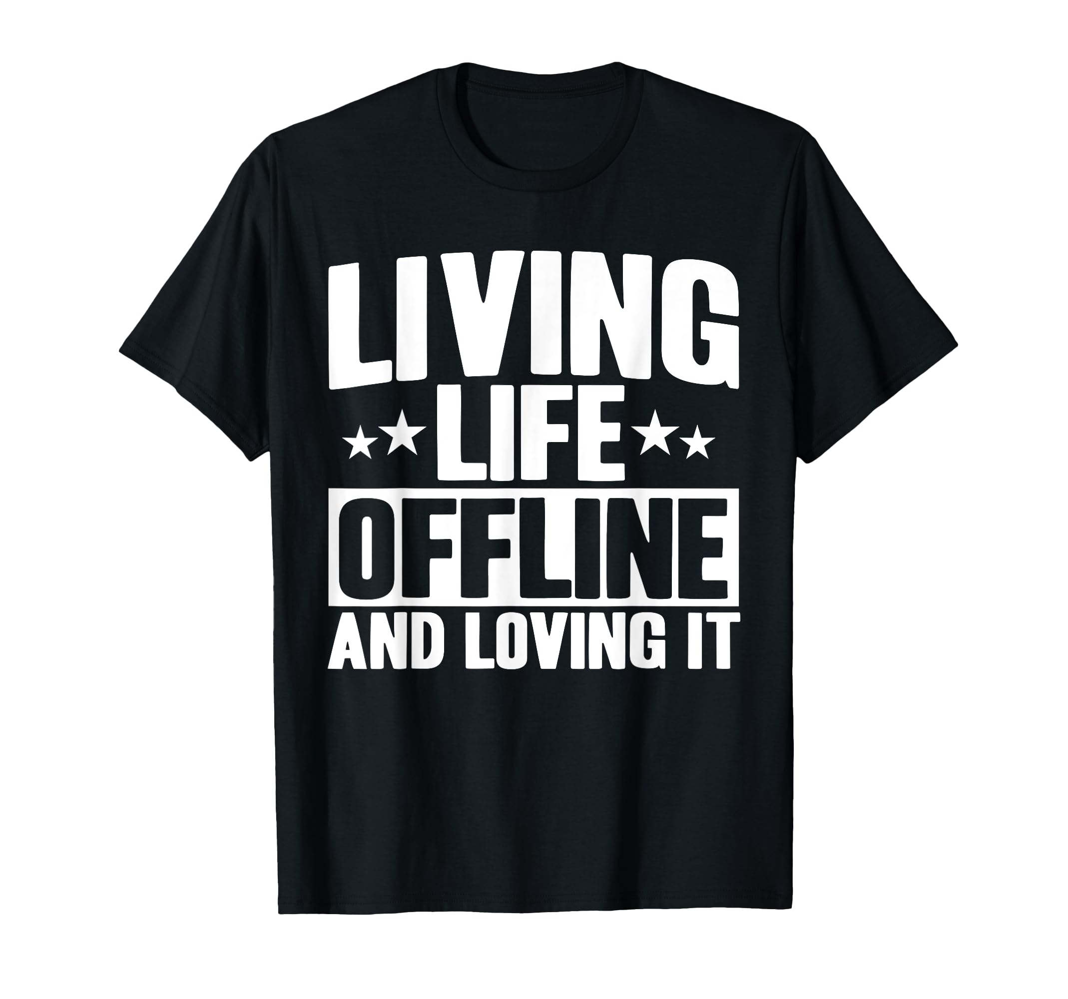 Antisocial Living Life Offline And T-Shirt - Trendy Graphic Men Women - T-Shirt, Sweatshirt, Hoodie