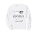 Motivational Positivity Quotes Sweatshirt - Fun Novelty Design for Adults - T-Shirt, Sweatshirt, Hoodie