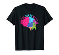 Mental Health Matters Human Brain T-Shirt - Trendy Graphic Men Women - T-Shirt, Sweatshirt, Hoodie