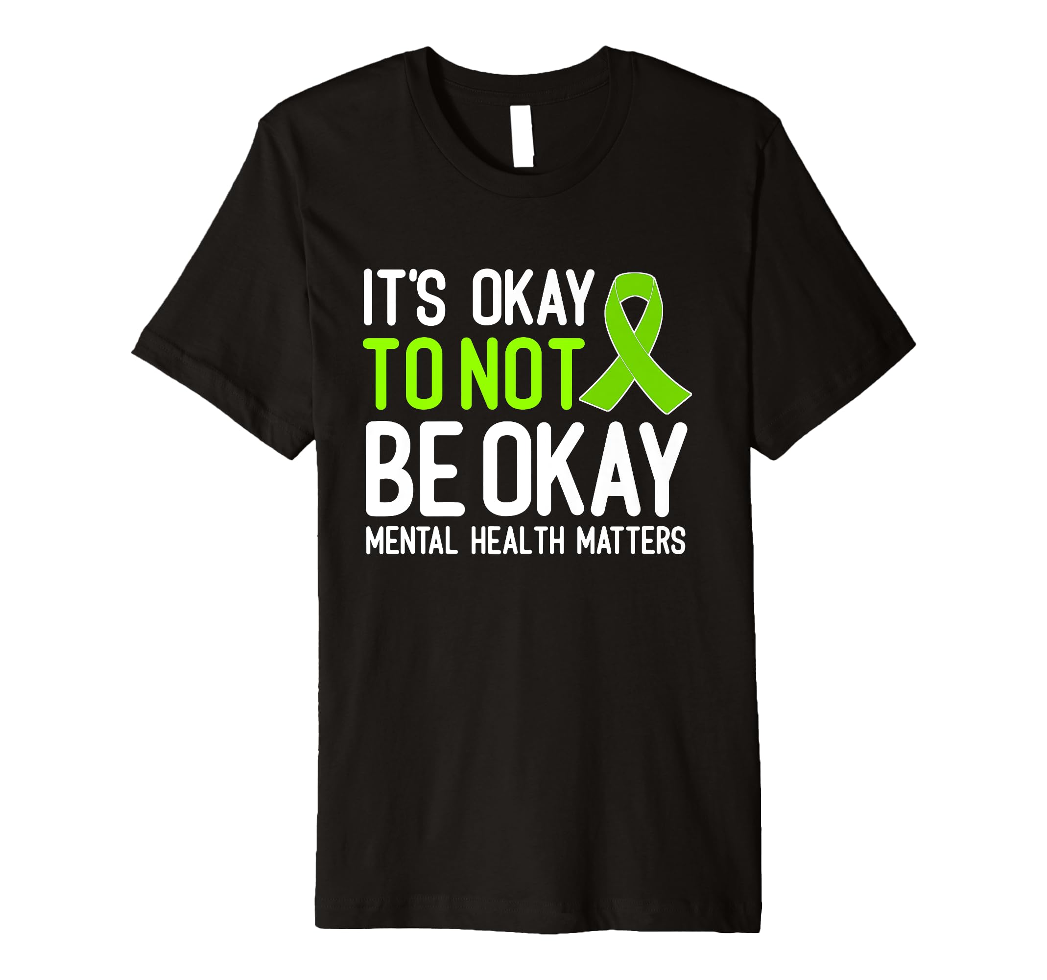Its Okay To Not Be Okay Mental T-Shirt - Fun Novelty Design for Adults - T-Shirt, Sweatshirt, Hoodie