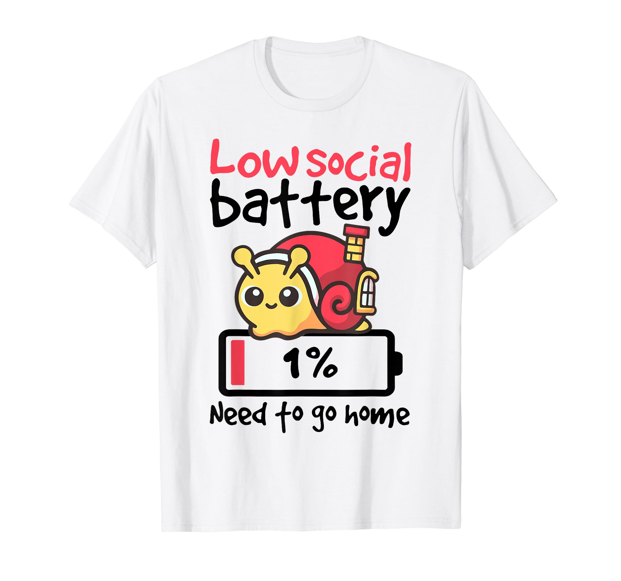 Snail Low Social Battery Need To Go Home T-Shirt - Graphic Print for Adults - T-Shirt, Sweatshirt, Hoodie