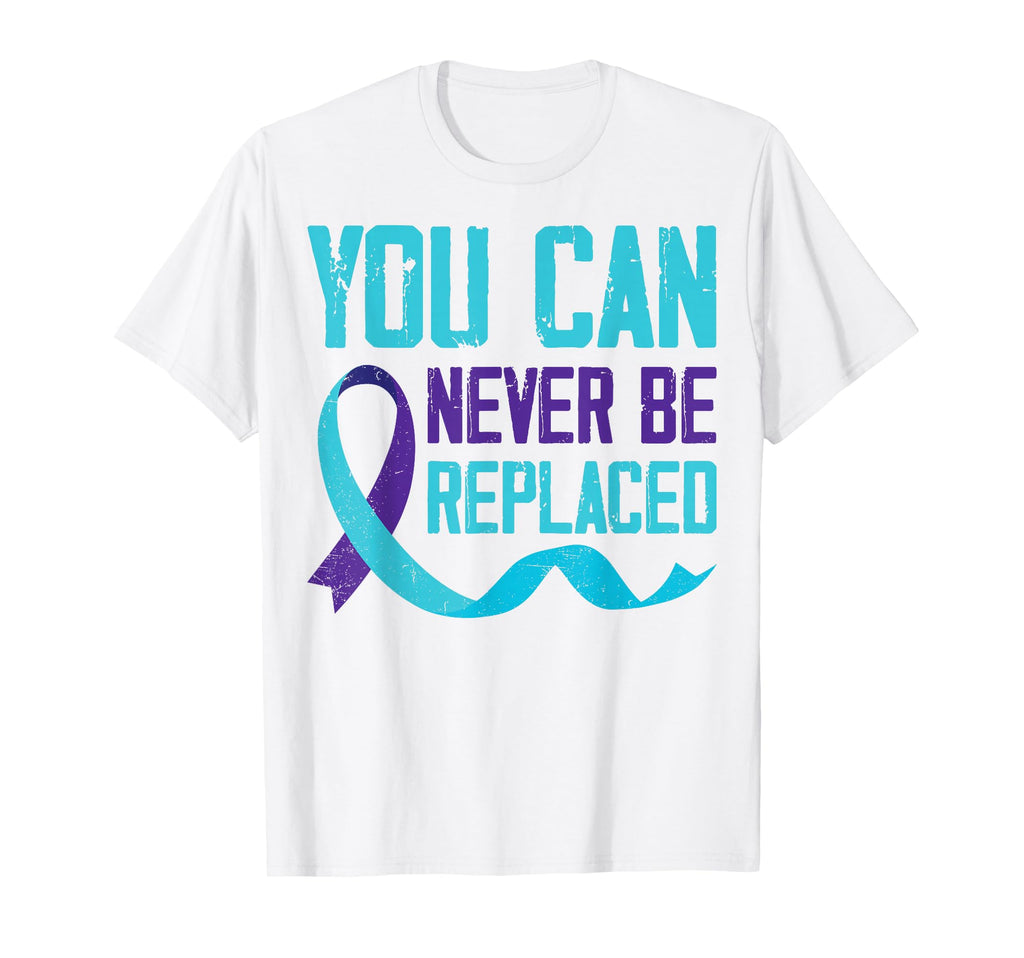Suicide Awareness You Can Never Be Replaced T-Shirt - Graphic Print Unisex - T-Shirt, Sweatshirt, Hoodie