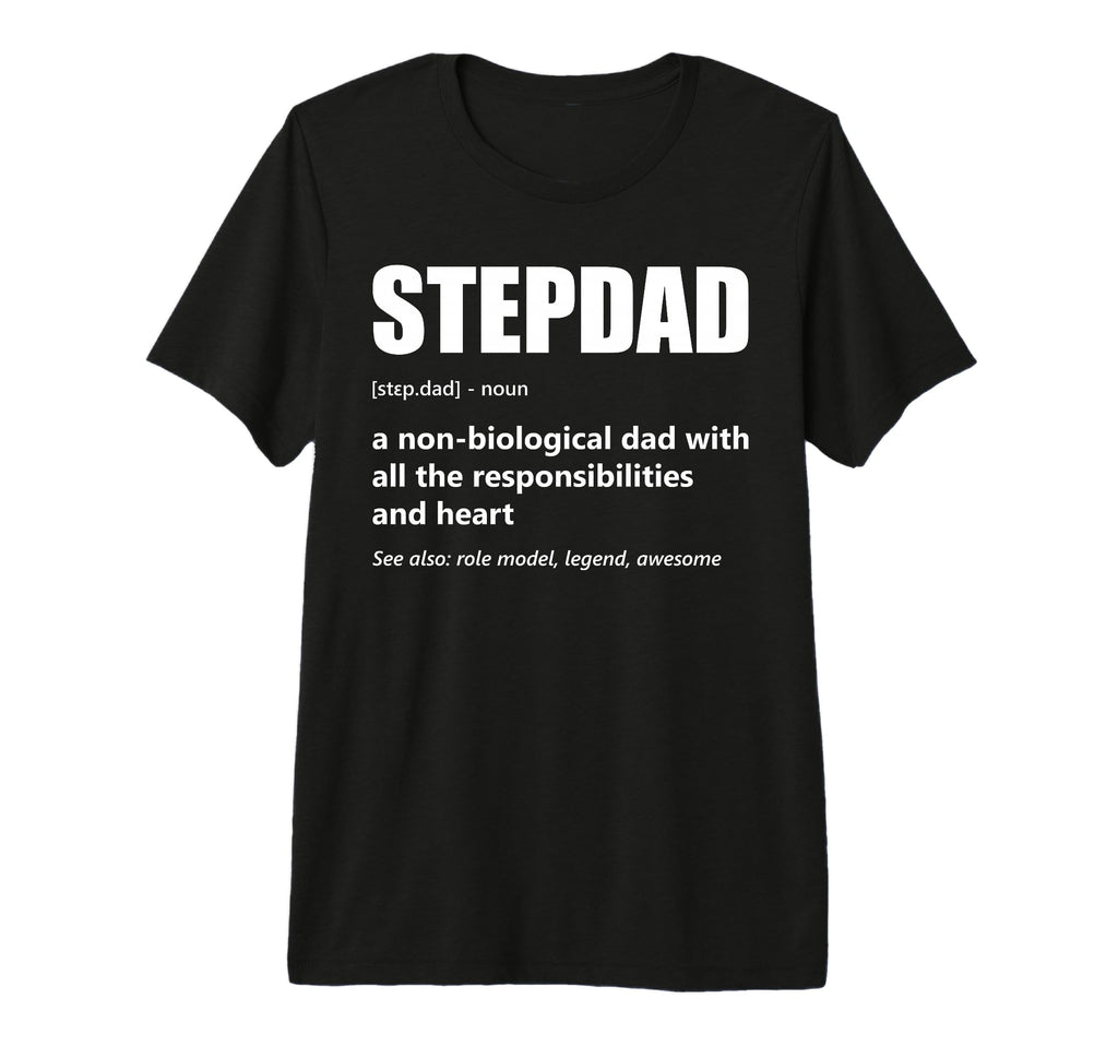 Mens Stepdad Definition Proud Step Dad T-Shirt - Graphic Print for Adults - T-Shirt, Sweatshirt, Hoodie