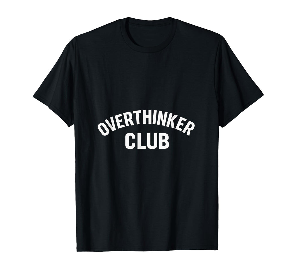 Overthinker Club Minimal Bold T-Shirt - Novelty Apparel for Adults - T-Shirt, Sweatshirt, Hoodie