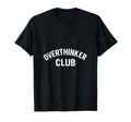 Overthinker Club Minimal Bold T-Shirt - Novelty Apparel for Adults - T-Shirt, Sweatshirt, Hoodie