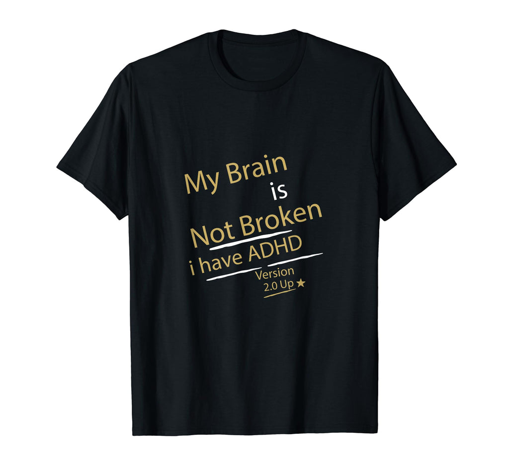 My Brain Is Not Separated I Have Adhd T-Shirt - Streetwear Style Men Women - T-Shirt, Sweatshirt, Hoodie