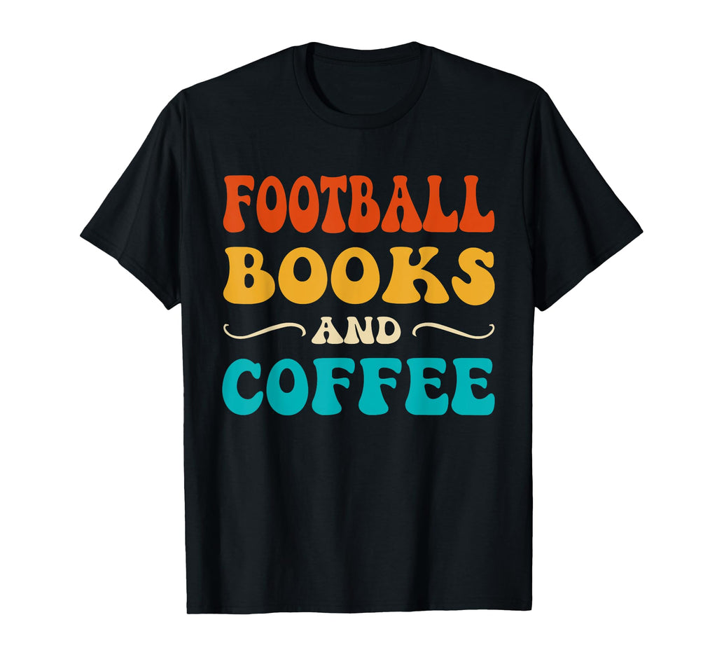 Groovy Funny Football Books And T-Shirt - Casual Everyday Wear Men Women - T-Shirt, Sweatshirt, Hoodie