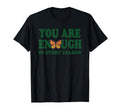 You Are Enough Butterfly Every Season T-Shirt - Aesthetic Graphic Unisex - T-Shirt, Sweatshirt, Hoodie