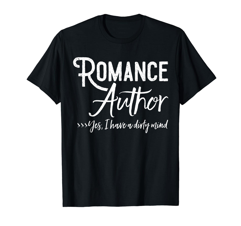 Romance Author Yes I Have Dirty Mind T-Shirt - Custom Art Print Unisex - T-Shirt, Sweatshirt, Hoodie