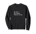 My Dogs Enthusiasm Keeps Me Sweatshirt - Aesthetic Graphic for Adults - T-Shirt, Sweatshirt, Hoodie