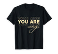 You Are Enough T-Shirt - Trendy Graphic Unisex - T-Shirt, Sweatshirt, Hoodie