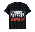 Divorced Parents Survivor Child T-Shirt - Casual Everyday Wear Unisex - T-Shirt, Sweatshirt, Hoodie