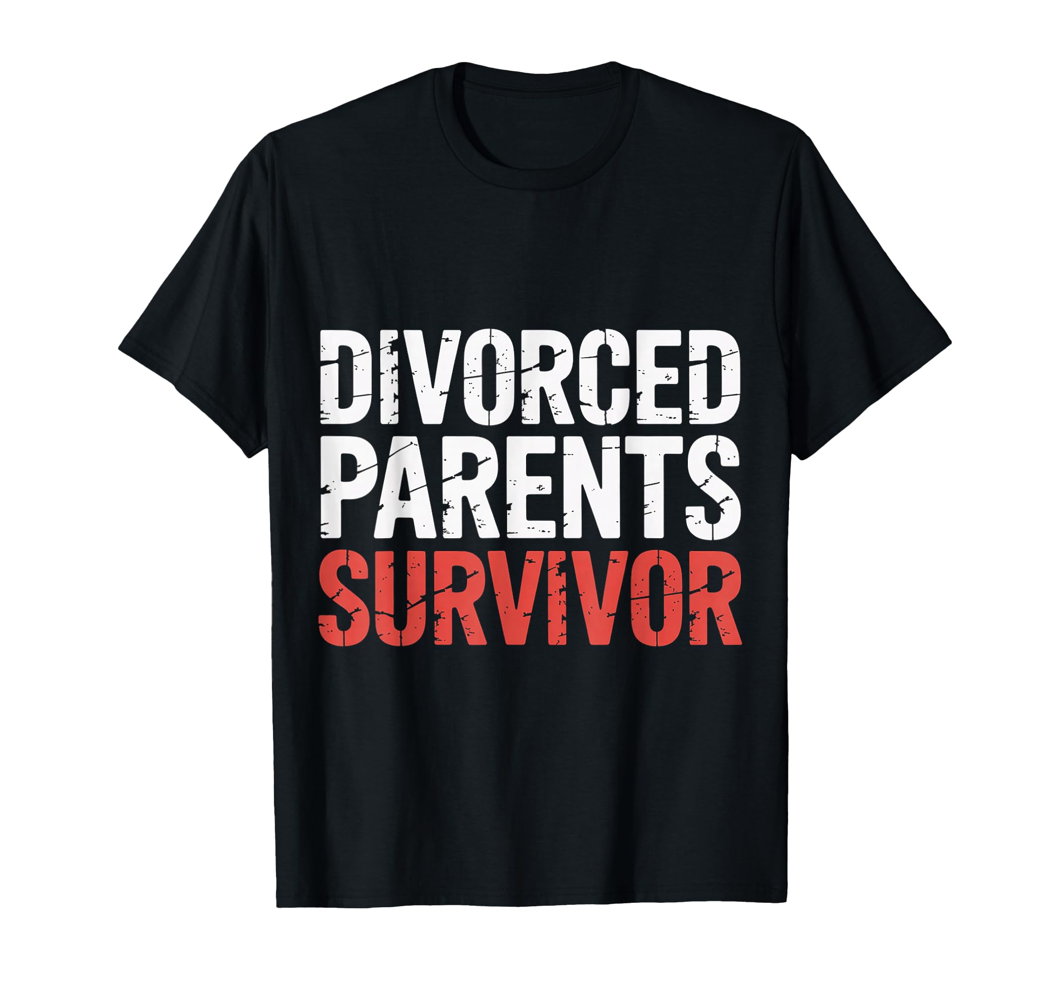 Divorced Parents Survivor Child T-Shirt - Casual Everyday Wear Unisex - T-Shirt, Sweatshirt, Hoodie