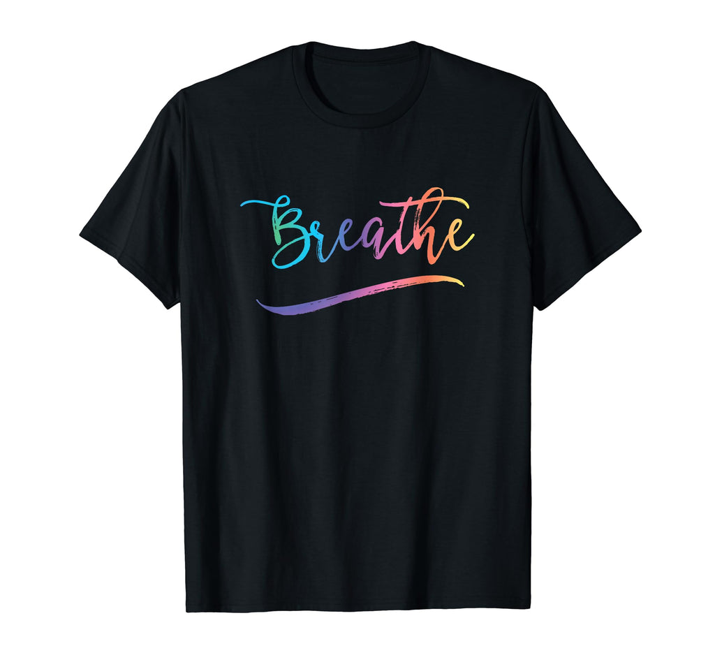 Breathing Meditation Yoga Breathe T-Shirt - Trendy Graphic for Adults - T-Shirt, Sweatshirt, Hoodie