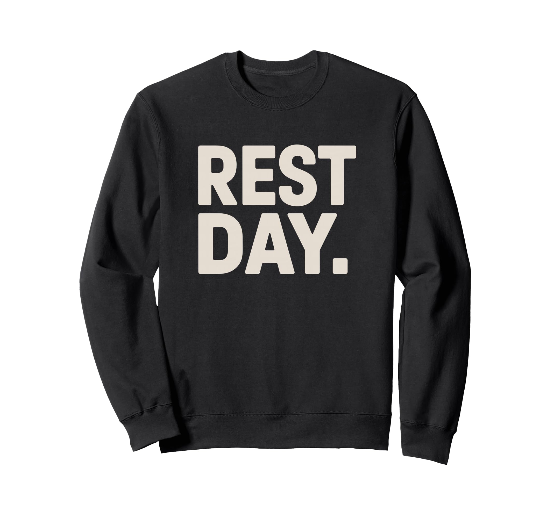 Rest Day Fitness Chill Workout Break Sweatshirt - Unique Graphic Men Women - T-Shirt, Sweatshirt, Hoodie