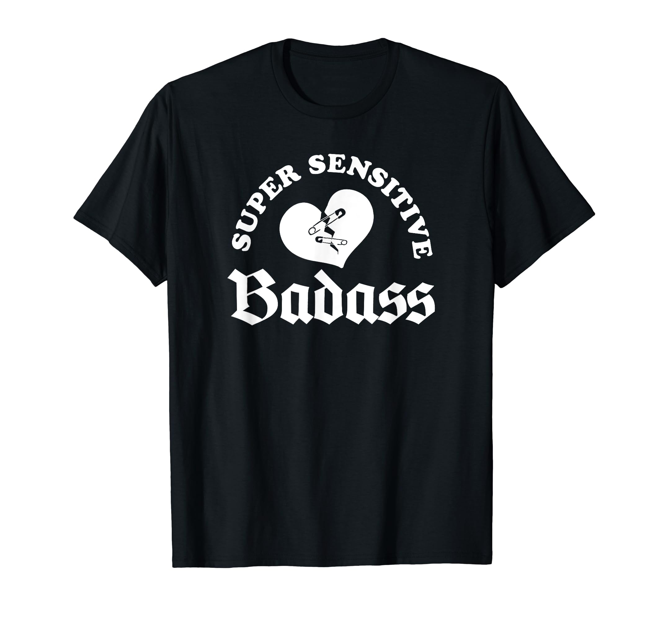Super Sensitive Badass Broken Heart T-Shirt - Unique Graphic Men Women - T-Shirt, Sweatshirt, Hoodie