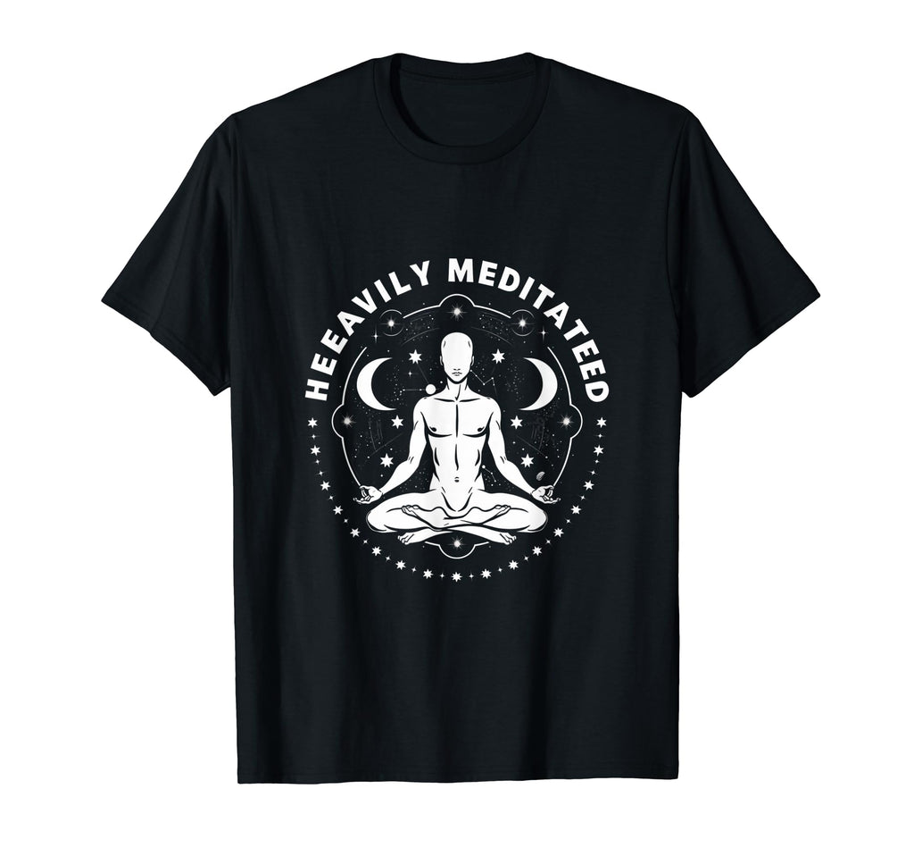 Heavily Meditated Funny Mens T-Shirt - Streetwear Style Men Women - T-Shirt, Sweatshirt, Hoodie