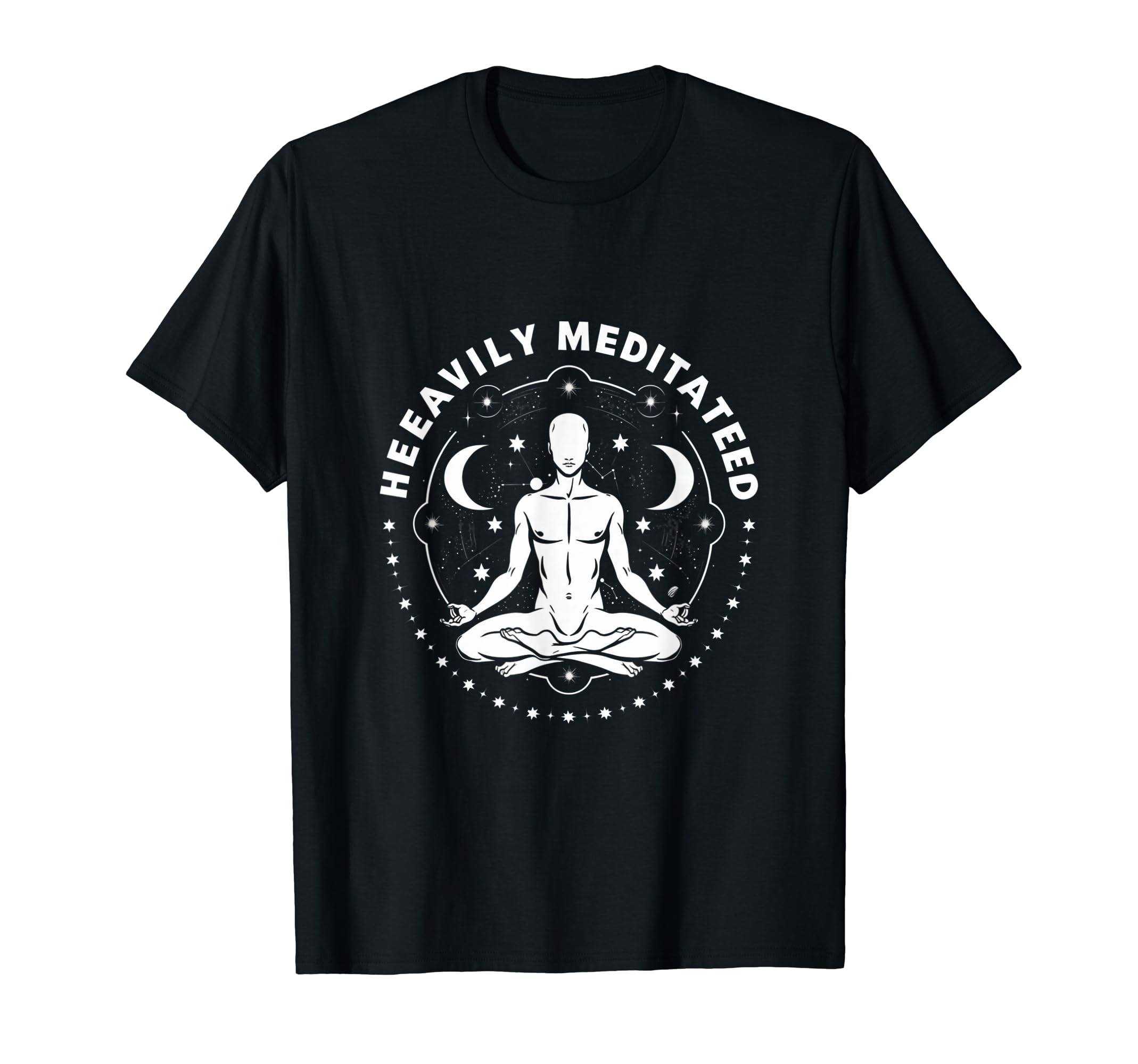 Heavily Meditated Funny Mens T-Shirt - Streetwear Style Men Women - T-Shirt, Sweatshirt, Hoodie