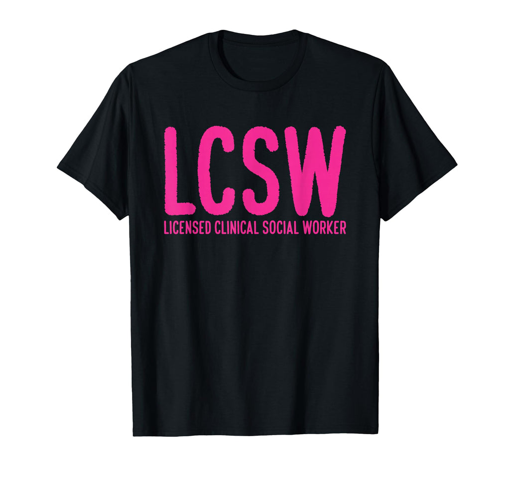 Lcsw Licensed Clinical Social Worker T-Shirt - Graphic Print Men Women - T-Shirt, Sweatshirt, Hoodie
