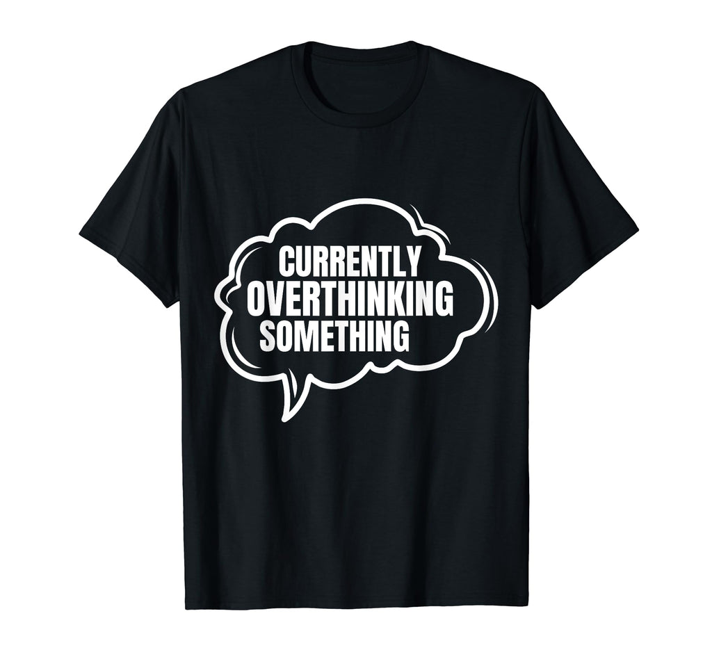 Thinker Introvert Anti Social Funny T-Shirt - Novelty Apparel Unisex - T-Shirt, Sweatshirt, Hoodie