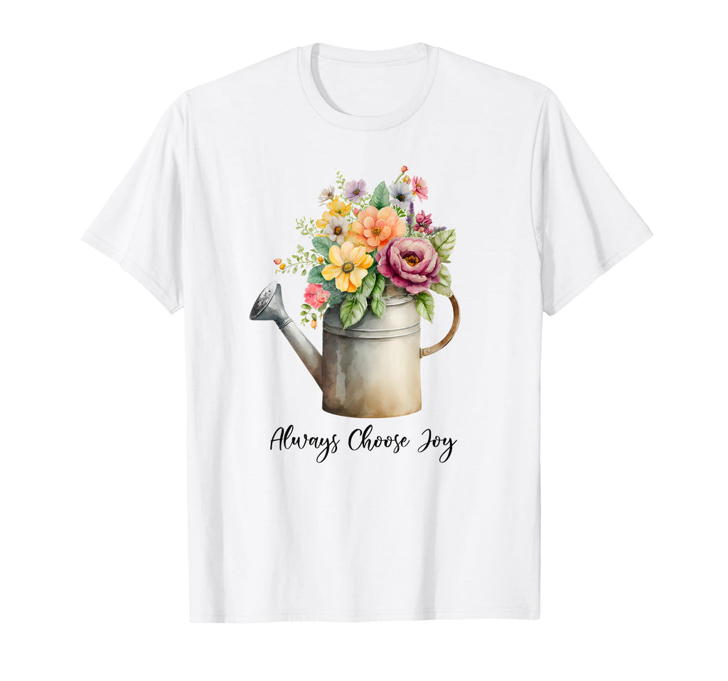 Always Choose Joy Floral Motivation T-Shirt - Unique Graphic Unisex - T-Shirt, Sweatshirt, Hoodie