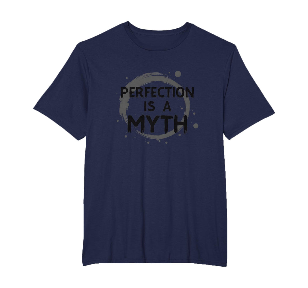 Perfection Is Myth Progress Over T-Shirt - Casual Everyday Wear for Adults - T-Shirt, Sweatshirt, Hoodie