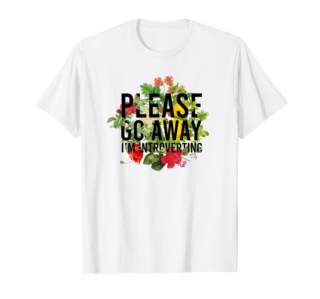 Please Go Away Im Introverting Overthinker T-Shirt - Unique Graphic Unisex - T-Shirt, Sweatshirt, Hoodie