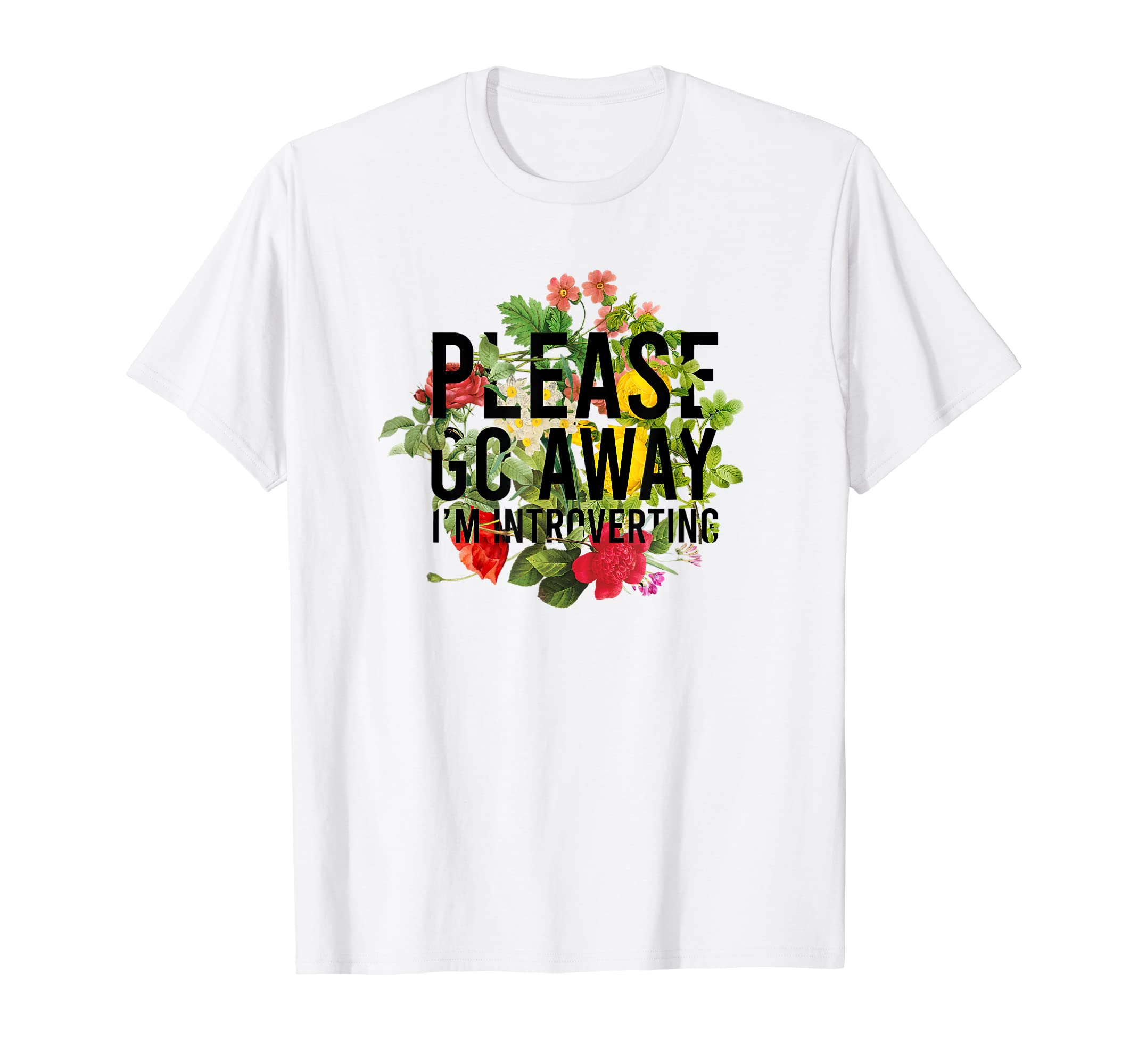 Please Go Away Im Introverting Overthinker T-Shirt - Unique Graphic Unisex - T-Shirt, Sweatshirt, Hoodie