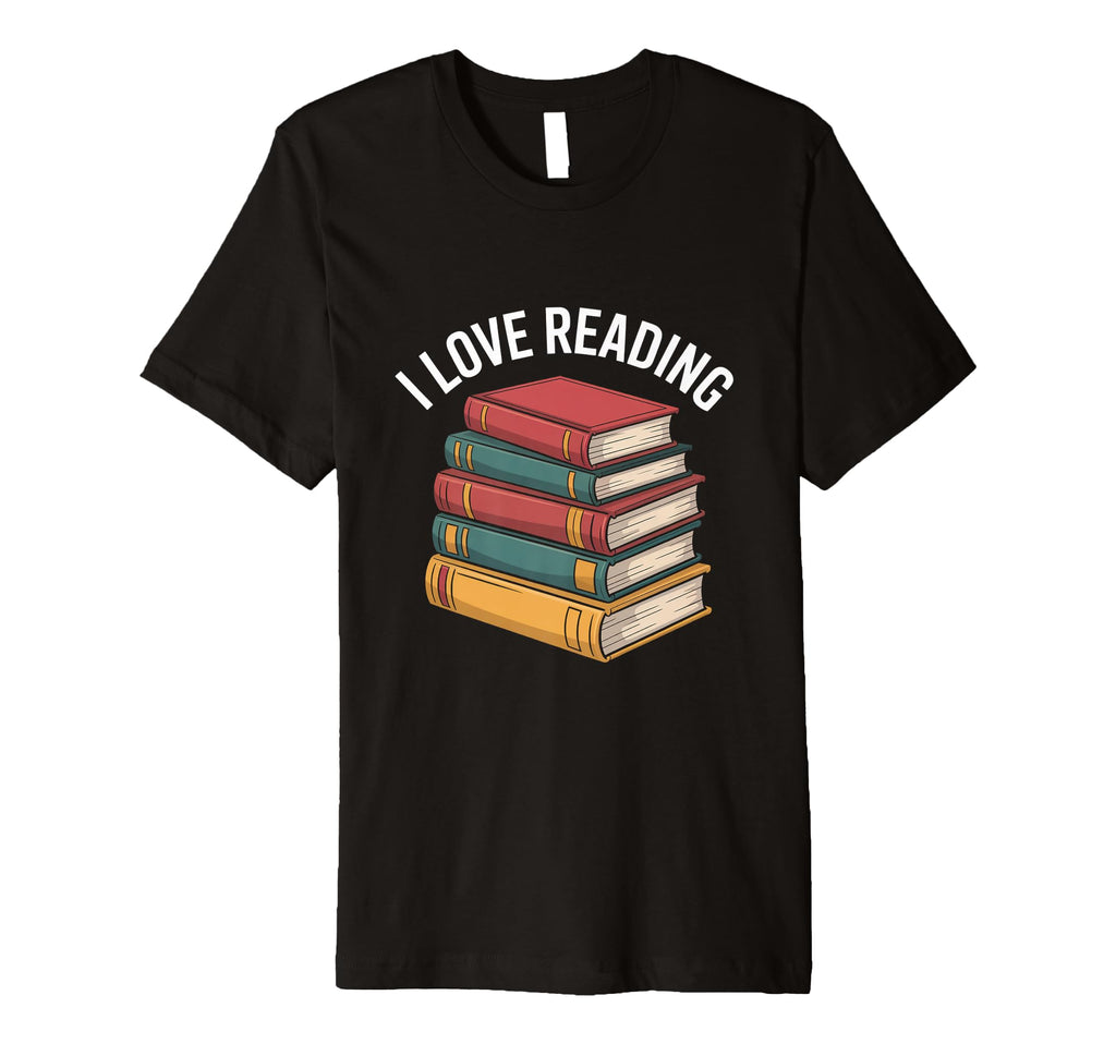 I Love Reading Book Stack Literature T-Shirt - Trendy Graphic for Adults - T-Shirt, Sweatshirt, Hoodie