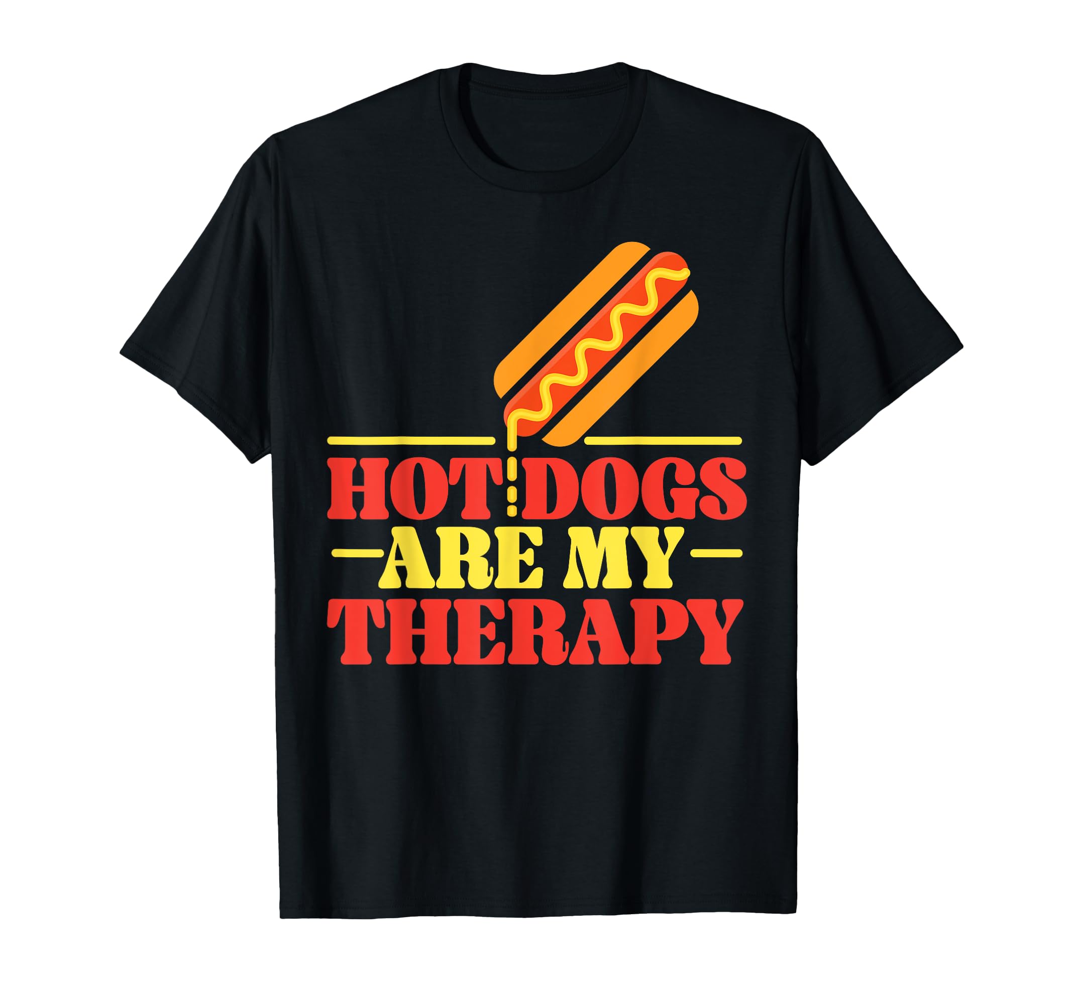 Hot Dog Hot Dogs Are My Therapy T-Shirt - Trendy Graphic for Adults - T-Shirt, Sweatshirt, Hoodie