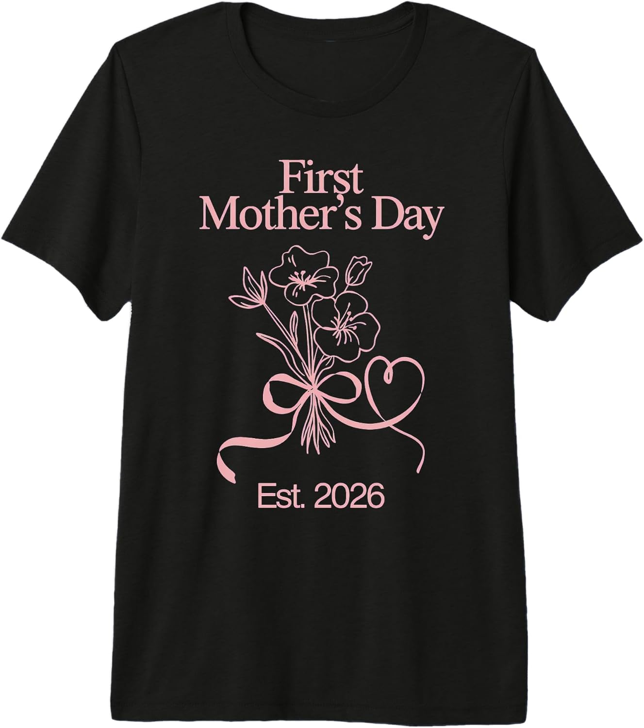 First Mothers Day Est 2026 Floral Co. Unisex T-shirt, Sweatshirt, Hoodie, Long Sleeve Tee - T-Shirt, Sweatshirt, Hoodie