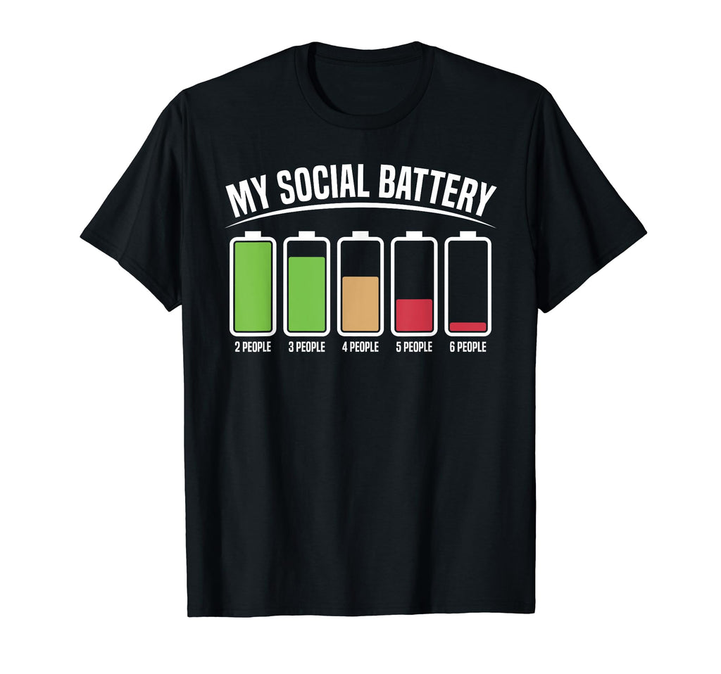 Social Battery Is Low Power Funny Anti T-Shirt - Graphic Print Unisex - T-Shirt, Sweatshirt, Hoodie