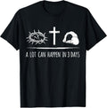A lot can happen in 3 days christian easter store Unisex T-shirt, Sweatshirt, Hoodie, Long Sleeve Tee - T-Shirt, Sweatshirt, Hoodie
