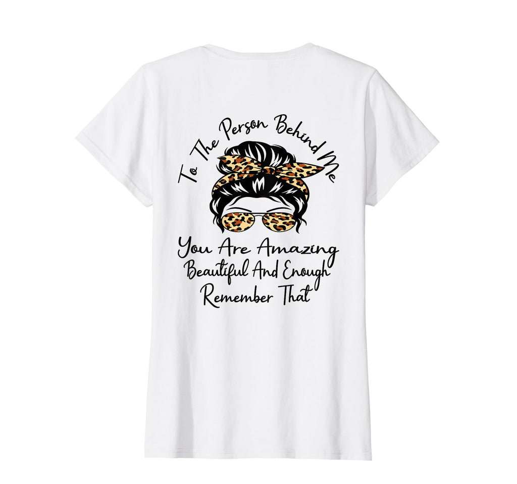 To Person Behind Me You Are Amazing T-Shirt - Aesthetic Graphic for Adults - T-Shirt, Sweatshirt, Hoodie