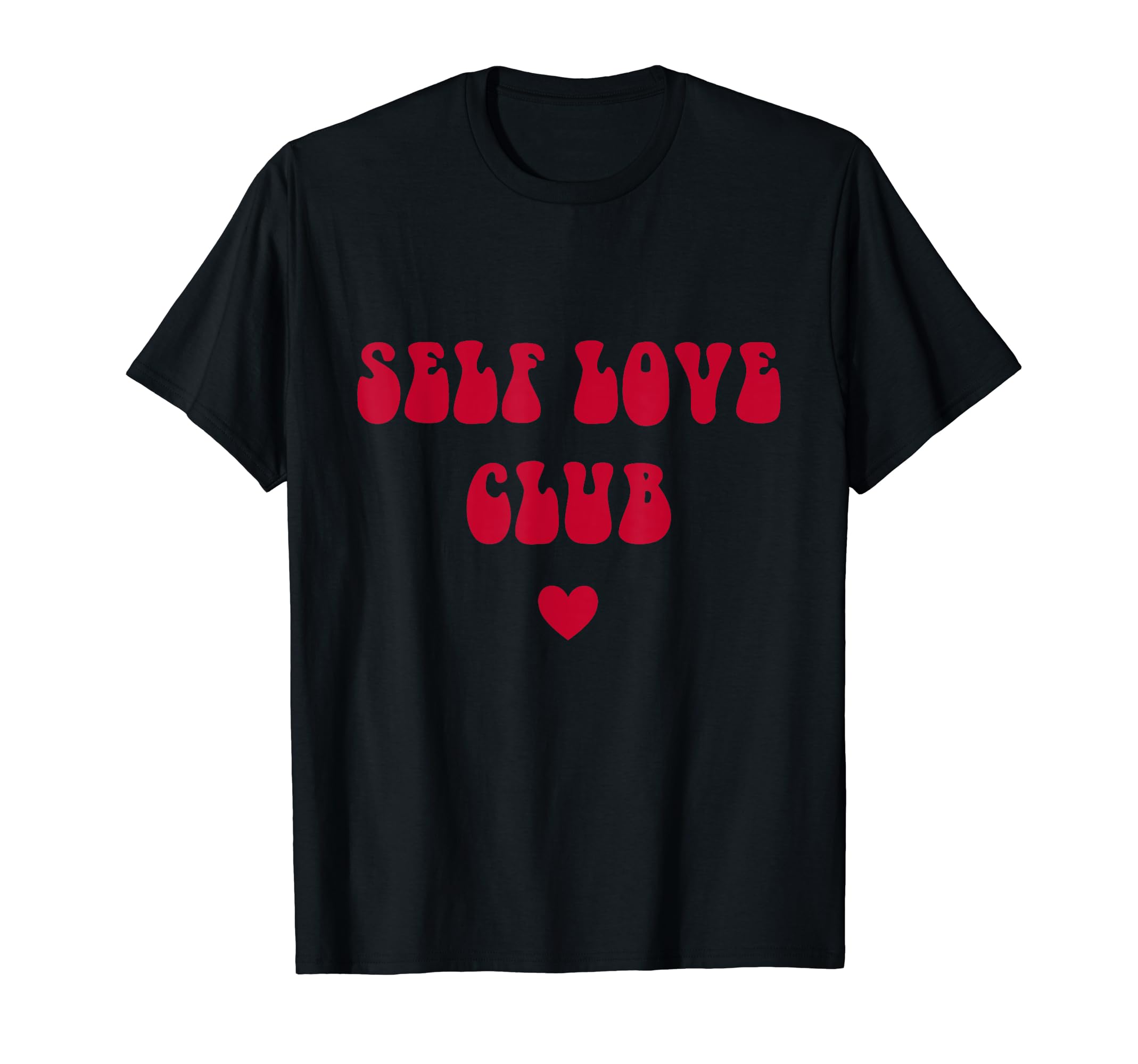 Self Love Club Wellness Health T-Shirt - Minimalist Print Men Women - T-Shirt, Sweatshirt, Hoodie